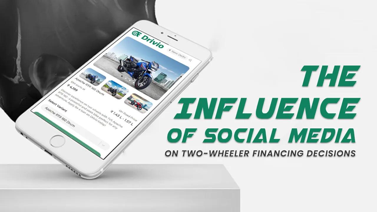The Influence of Social Media on Two-Wheeler Financing Decisions